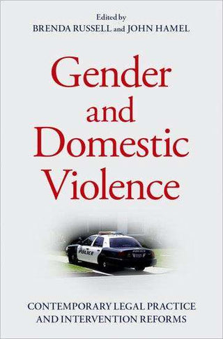 Gender and Domestic Violence : Contemporary Legal Practice and Intervention Reforms