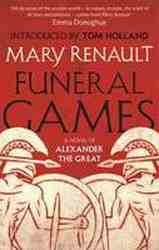 Funeral Games : A Novel of Alexander the Great