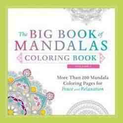 Big Book of Mandalas Coloring Book : More Than 200 Mandala Coloring Pages for Peace and Relaxation Volume 2