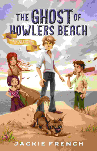 The Ghost of Howlers Beach : The Butter O-Bryan Mysteries Book 1