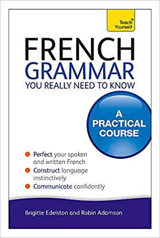 Teach Yourself French Grammar You Really Need to Know