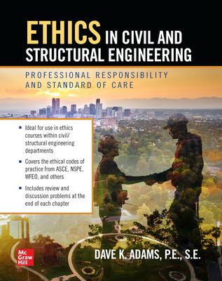 Ethics in Civil and Structural Engineering Professional Responsibility and Standard of Care