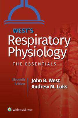 West-s Respiratory Physiology : The Essentials