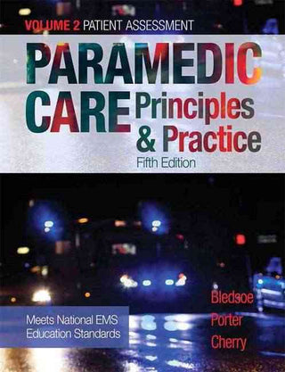 Paramedic Care : Principles and Practice Volume 2 : Patient Assessment