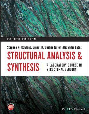 Structural Analysis and Synthesis : A Laboratory Course in Structural Geology