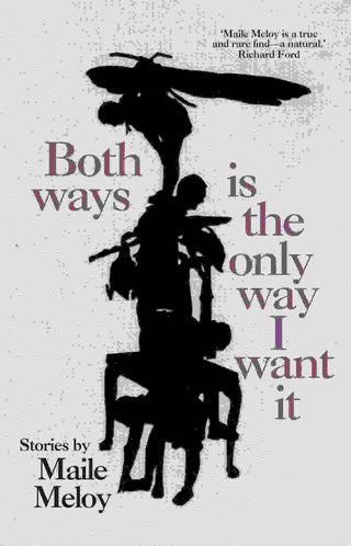 Both Ways Is The Only Way I Want It