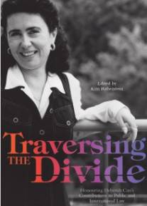 Traversing the Divide : Honouring Deborah Cass-s Contributions to Public and International Law