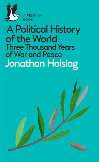 A Political History of the World : Three Thousand Years of War and Peace