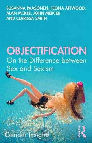 Objectification : On the Difference between Sex and Sexism