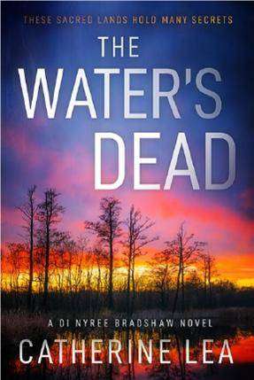 The Water's Dead : A DI Nyree Bradshaw Novel