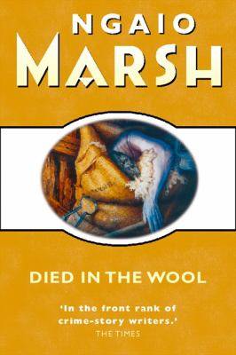 Died in the Wool : Chief Inspector Alleyn Book 14