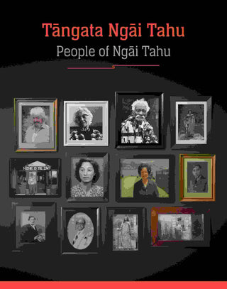 Tangata Ngai Tahu : People of Ngai Tahu