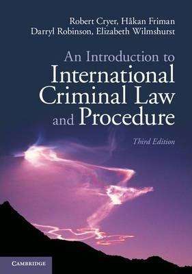 An Introduction to International Criminal Law and Procedure