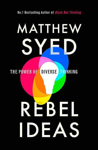 Rebel Ideas : The Power of Diverse Thinking