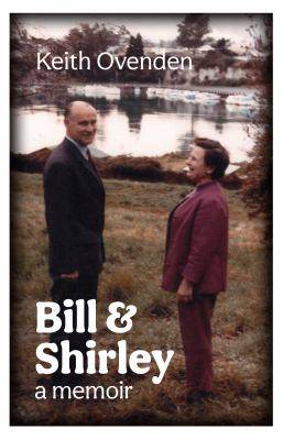 Bill and Shirley : A Memoir