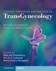 Context Principles and Practice of TransGynecology : Managing Transgender Patients in Obgyn Practice