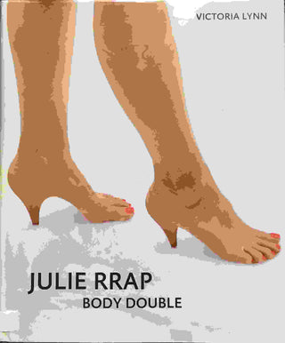 Julie Rrap : Body Double