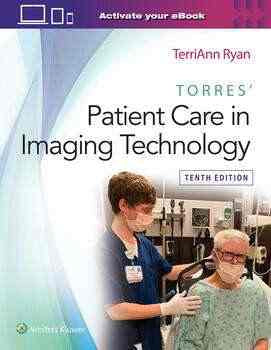 Torres' Patient Care in Imaging Technology