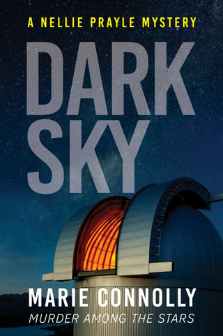 Dark Sky : Murder Among the Stars - A Nellie Prayle Mystery