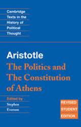 Aristotle : The Politics and the Constitution of Athens