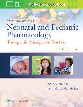 Yaffe and Aranda-s Neonatal and Pediatric Pharmacology