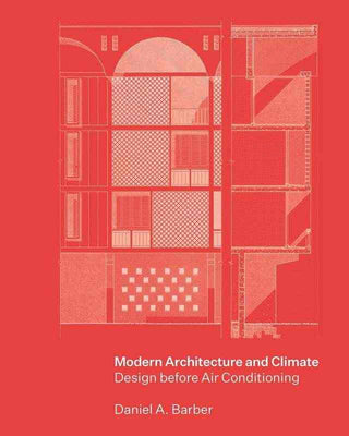 Modern Architecture and Climate : Design Before Air Conditioning