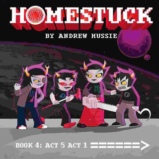 Homestuck Book 4 : Act 5 Act 1