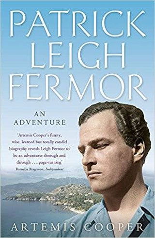 Patrick Leigh Fermor : An Adventure