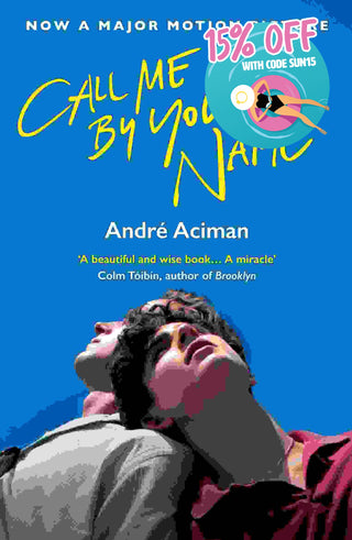 Call Me by Your Name : Film Tie-In