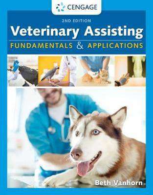 Veterinary Assisting : Fundamentals and Applications