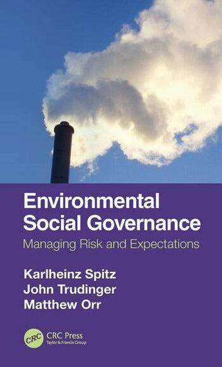 Environmental Social Governance : Managing Risk and Expectations