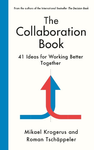 The Collaboration Book 44 Ideas for Working Better Together