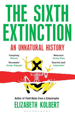 The Sixth Extinction : An Unnatural History