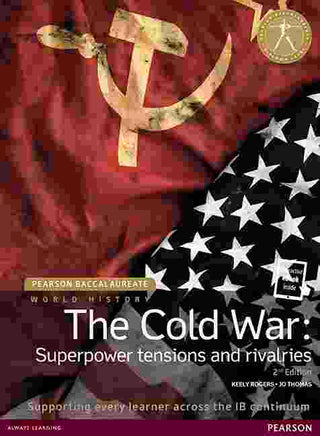 Pearson Baccalaureate : World History : The Cold War : Superpower Tensions and Rivalries