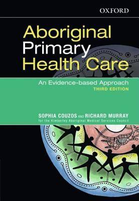 Aboriginal Primary Health Care : An Evidence-Based Approach