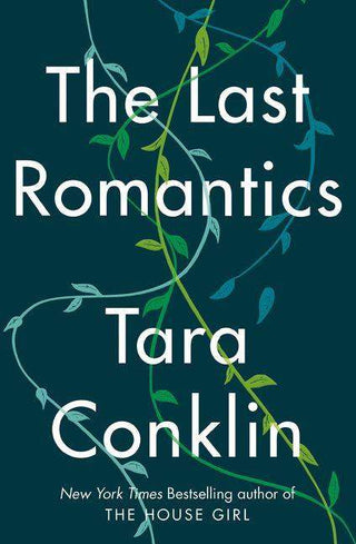 The Last Romantics : A Novel