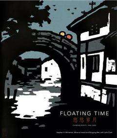 Floating Time : Chinese Prints 1954 - 2002