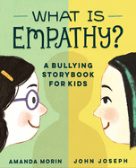 What Is Empathy? A Bullying Storybook for Kids