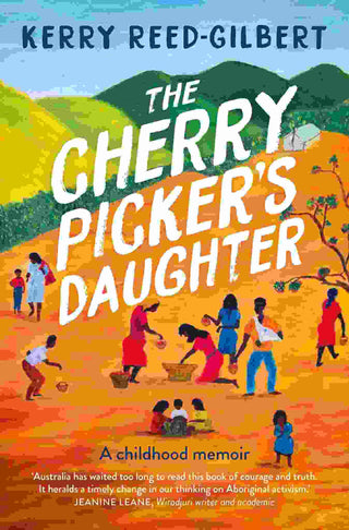 The Cherry Picker-s Daughter : A Childhood Memoir