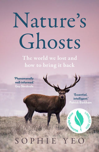 Nature's Ghost: The World We Lost and How to Bring it Back