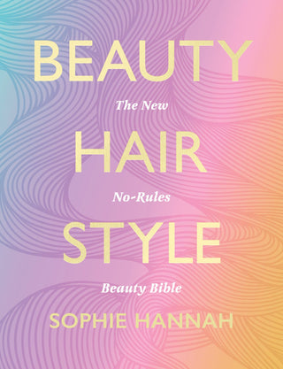 Beauty Hair Style : The New No-Rules Beauty Bible