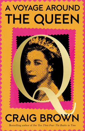 A Voyage Around The Queen: A Biography of Queen Elizabeth II