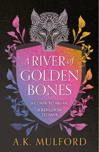 A River Of Golden Bones: The Golden Court Series Book 1