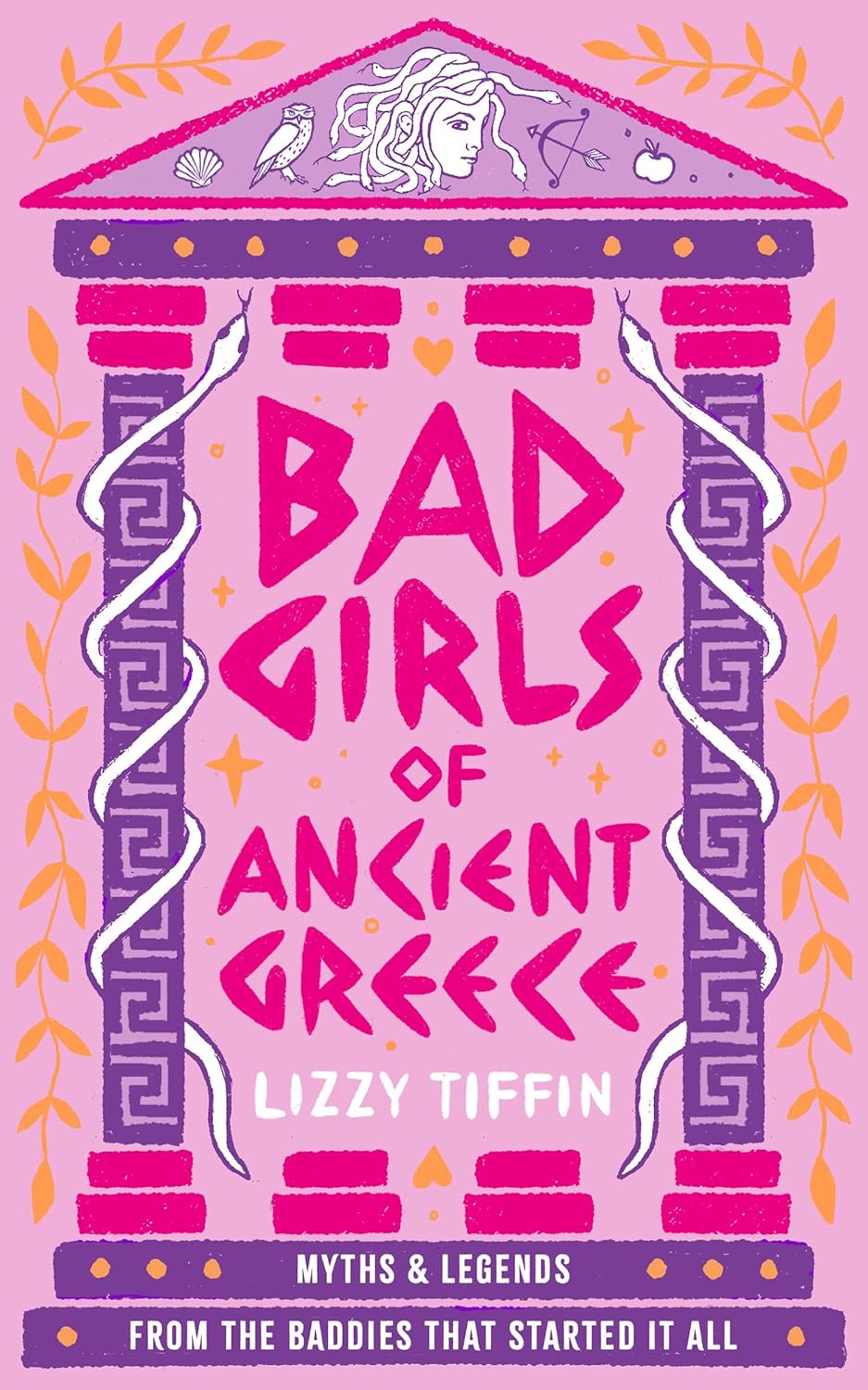 Bad Girls of Ancient Greece: Myths and Legends from the Baddies that Started it all