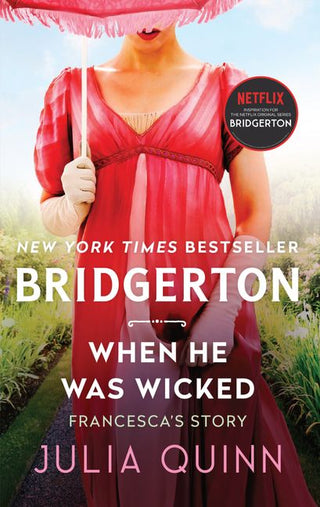 When He Was Wicked : Bridgerton Series Book 6