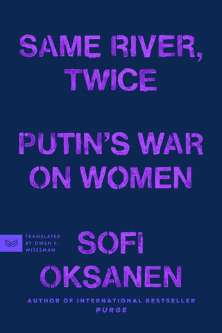 Same River, Twice: Putin-s War On Women