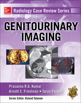 Radiology Case Review Series : Genitourinary Imaging