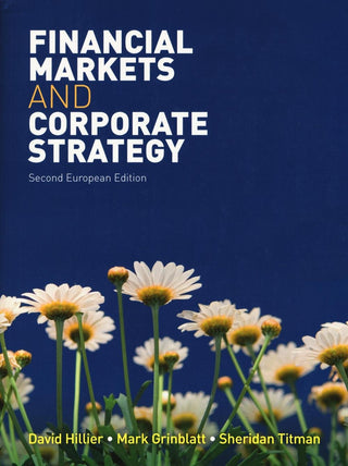 Financial Markets and Corporate Strategy : European Edition