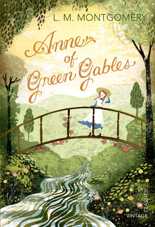 Anne of Green Gables : Vintage Classics