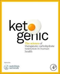 The Science of Low Carbohydrate and Ketogenic Nutrition in Human Health